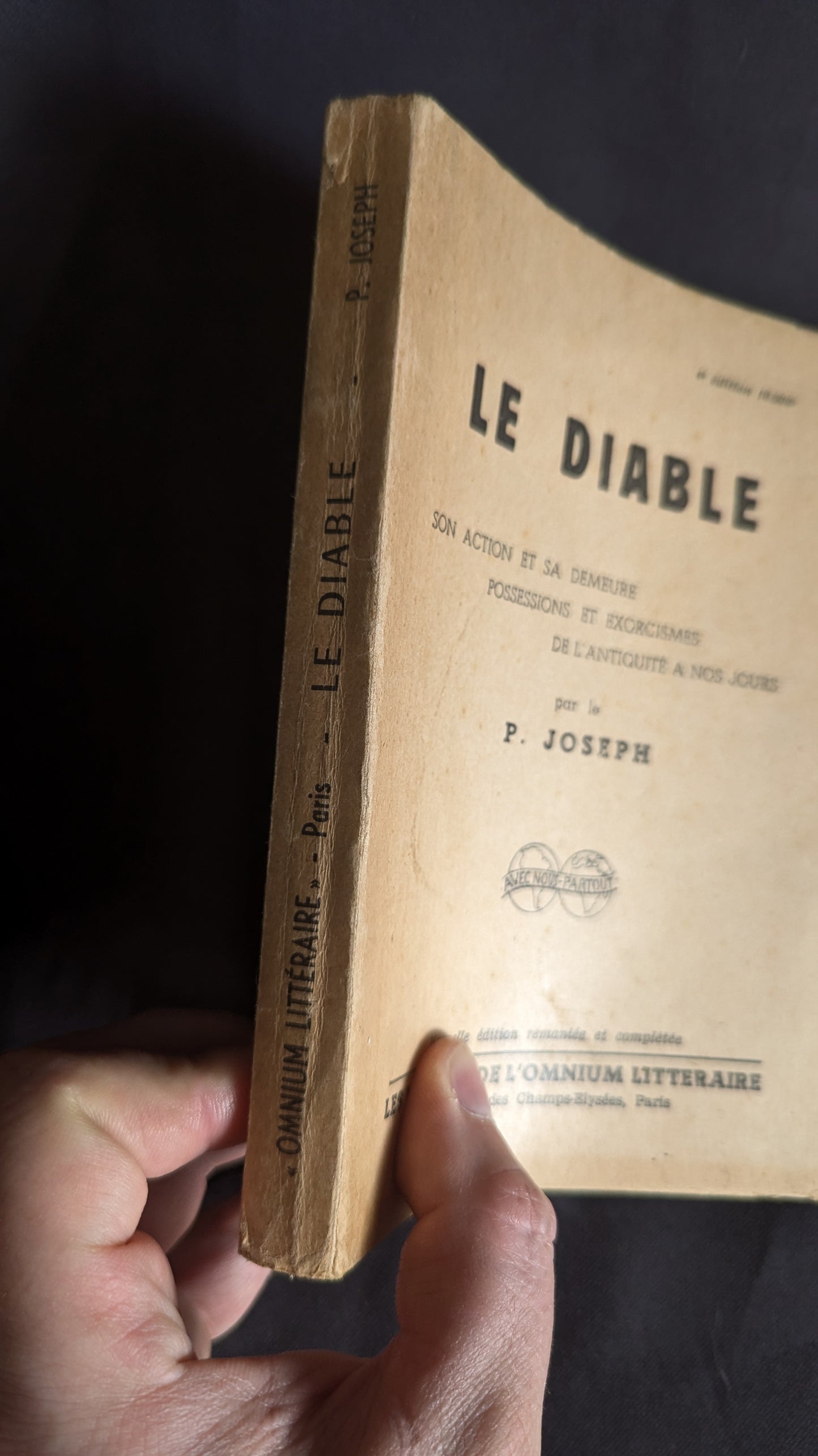 Le Diable (Son action et sa demeure, Possession et Exorcisme, de l'Antiquité à nos jours ) par le P. Joseph. Edition 1959