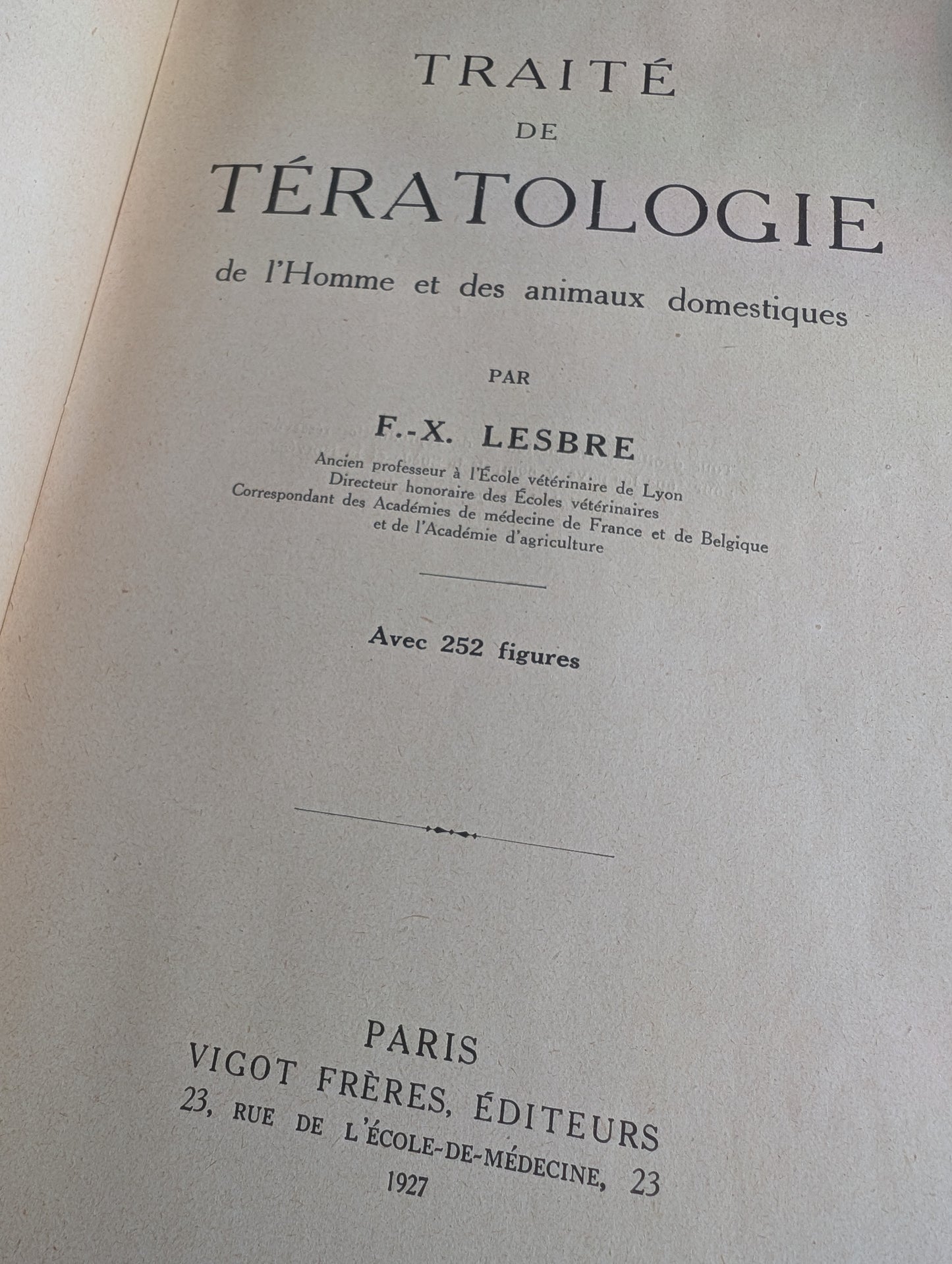 Livre 1927 Traité de Tératologie (252 figures de monstres et malformations)