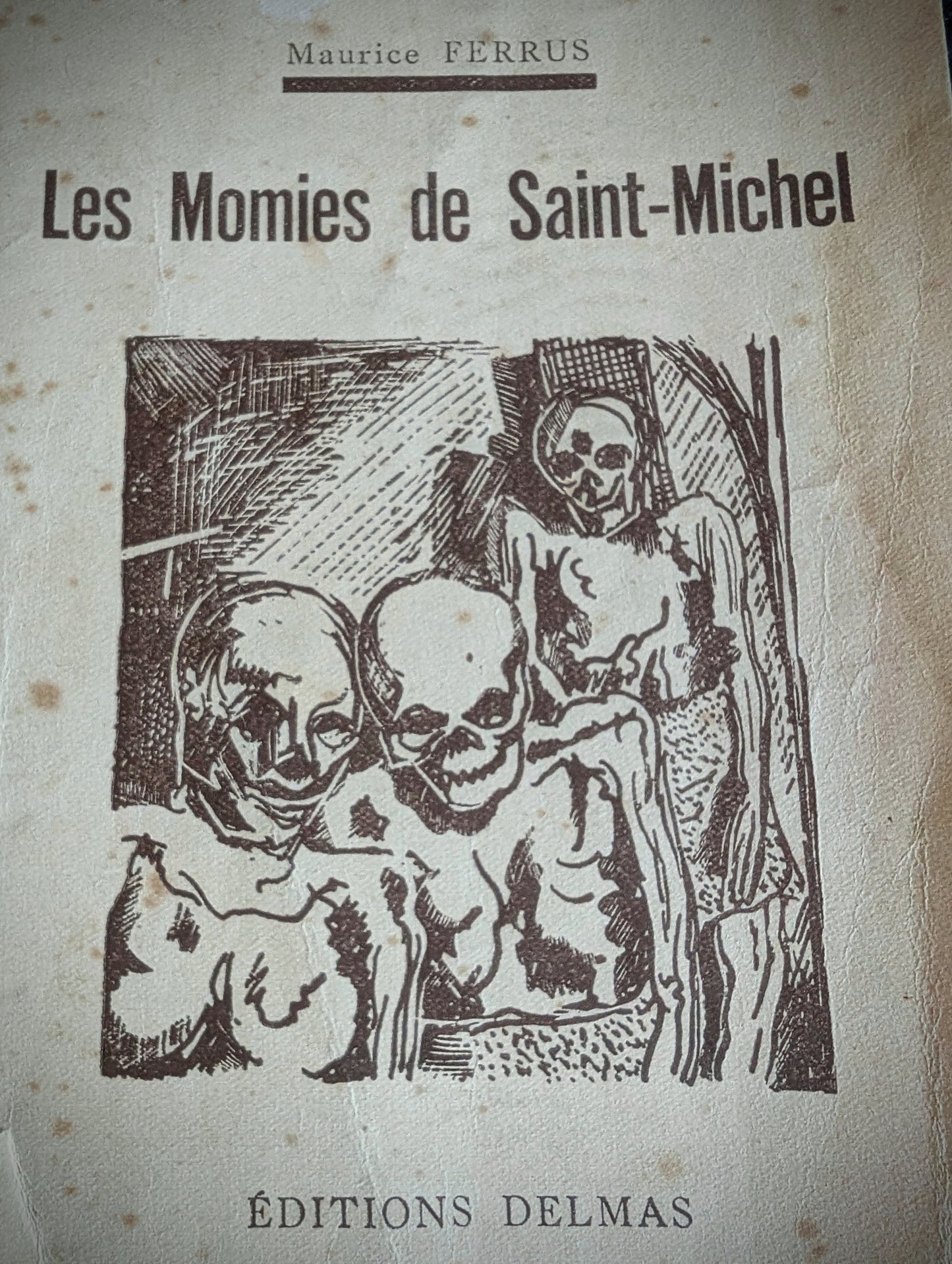 1939 Livret "Les Momies de Saint-Michel" de M. Ferrus avec 4 cartes