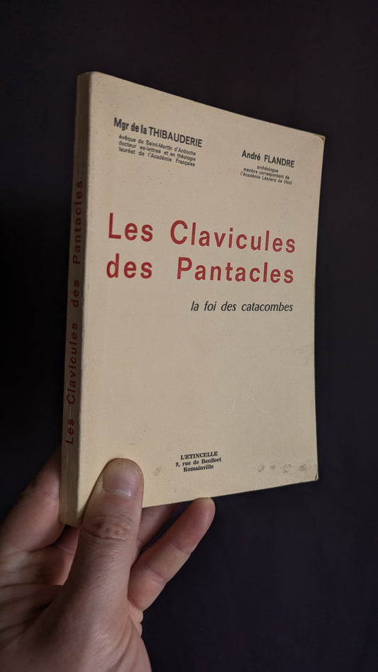 Les Clavicules des Pantacles (la foi des catacombes. Par André Flandre, ed. 1968