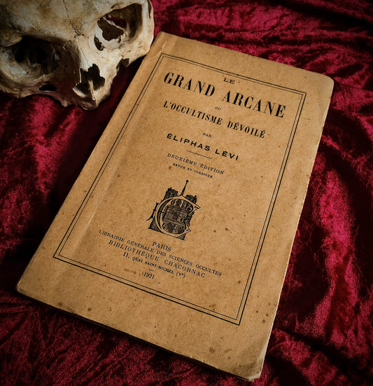 Eliphas Levi "Le Grand Arcane ou l'Occultisme dévoilé" Ed. 1921